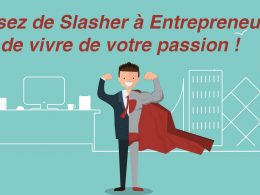10 conseils pour passer de Slasher à entrepreneur à plein temps ! 58