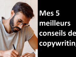 5 meilleurs conseils copywriting